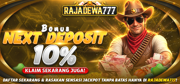 BONUS NEXT DEPOSIT SLOT 10% UNLIMITED